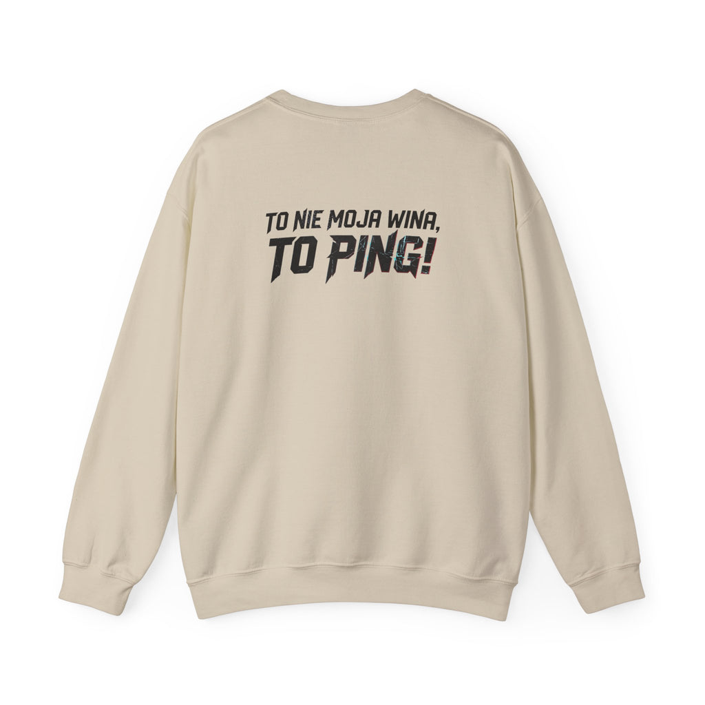 Bluza "To nie moja wina, to PING!"