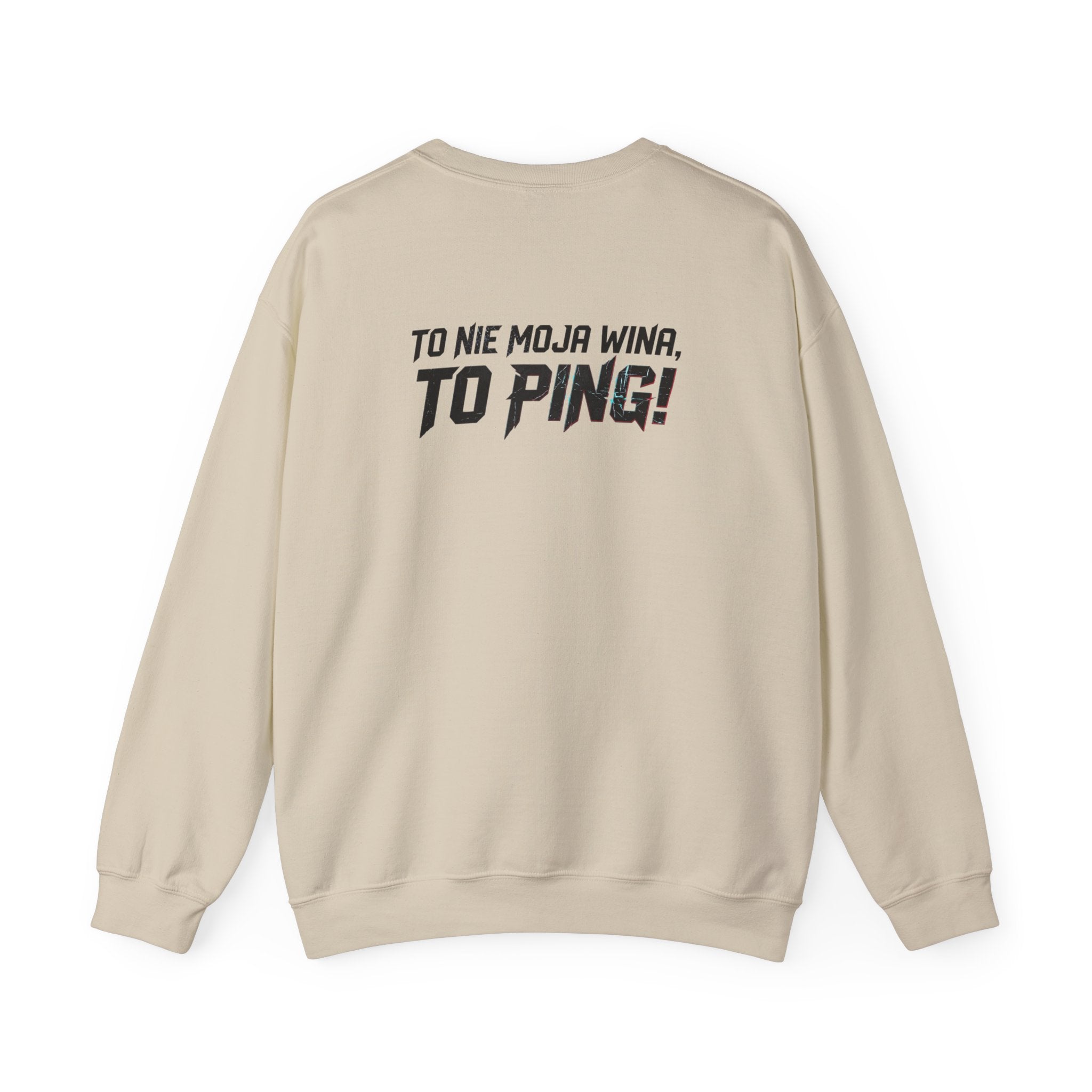 Bluza "To nie moja wina, to PING!"