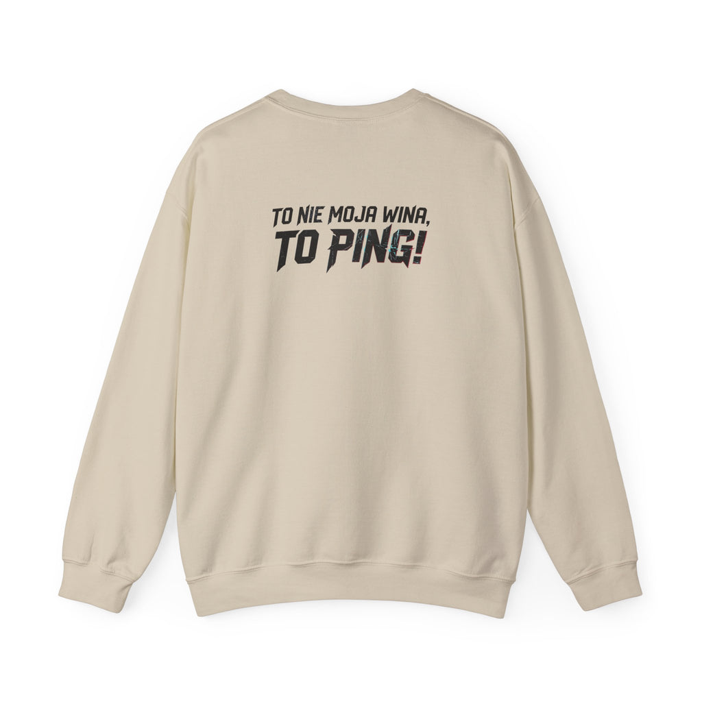 Bluza "To nie moja wina, to PING!"