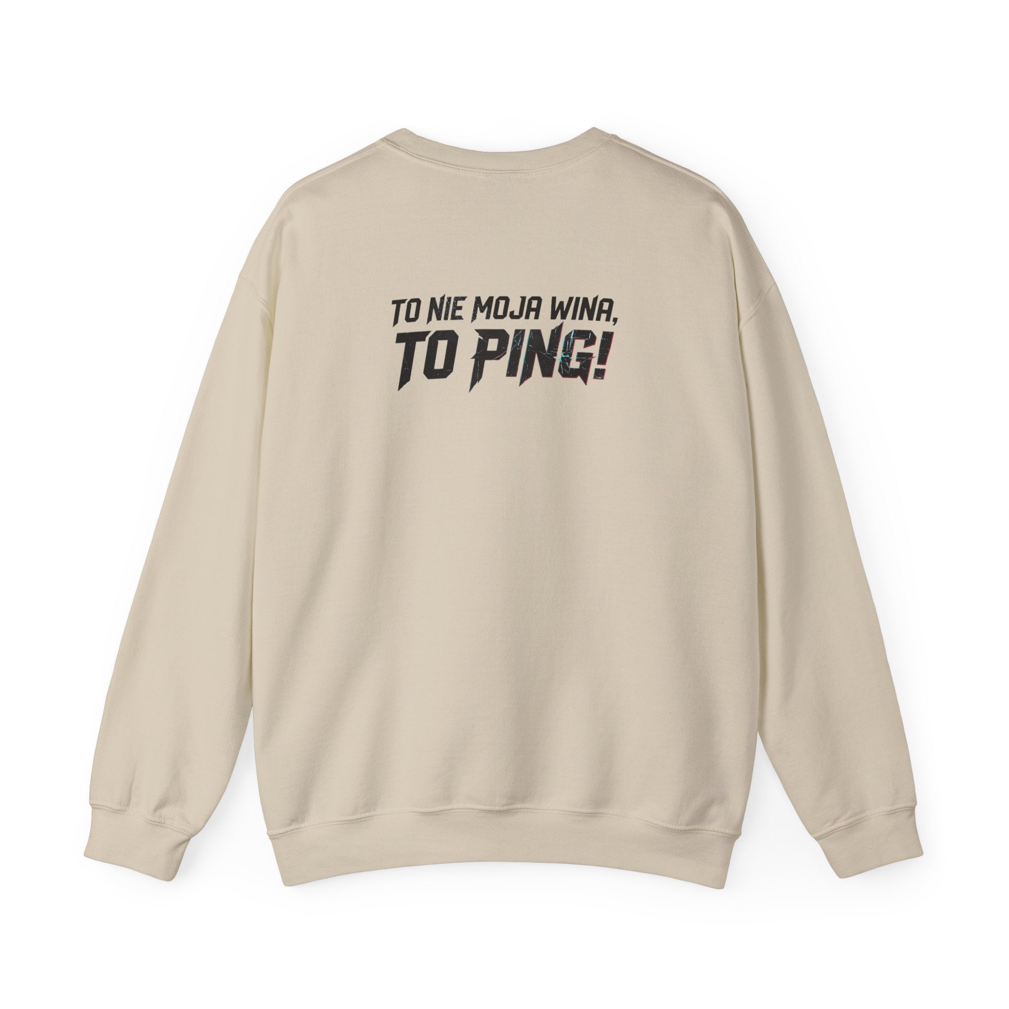 Bluza "To nie moja wina, to PING!"
